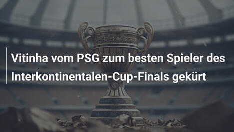 Vitinha vom PSG zum besten Spieler des Interkontinentalen-Cup-Finals gekürt