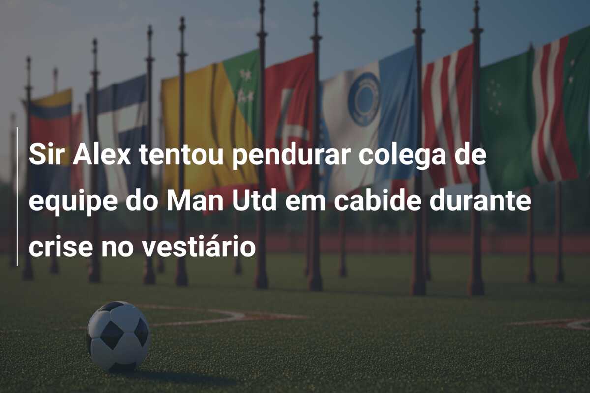 Sir Alex tentou pendurar colega de equipe do Man Utd em cabide durante crise no vestiário