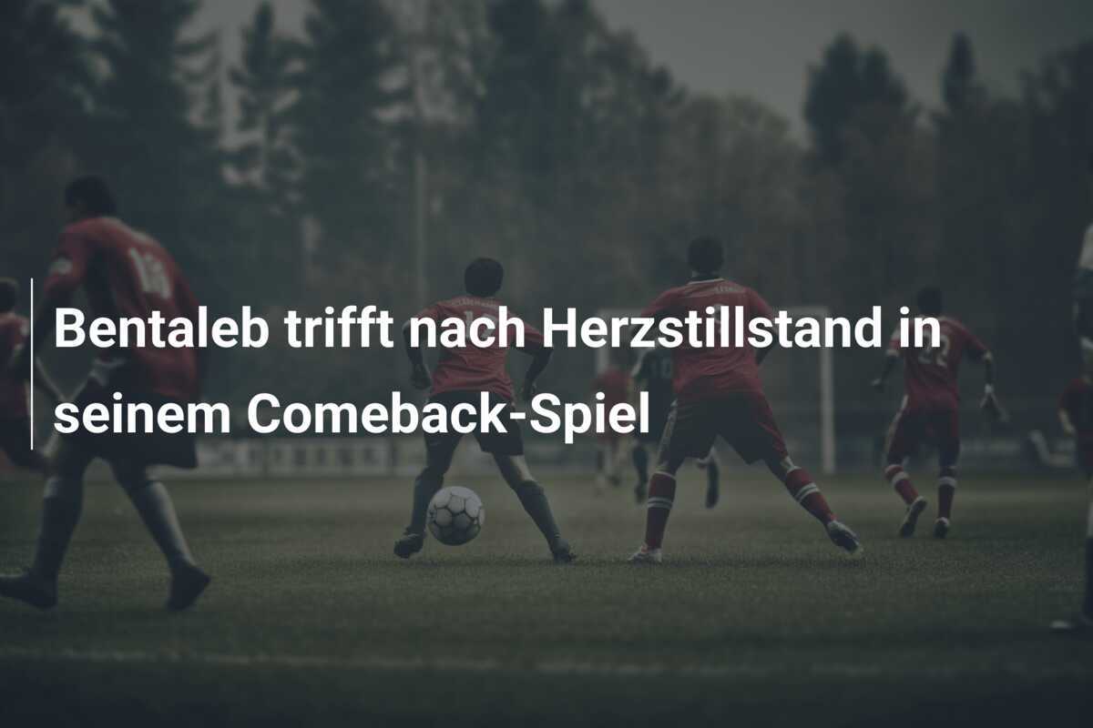 Bentaleb trifft nach Herzstillstand in seinem Comeback-Spiel