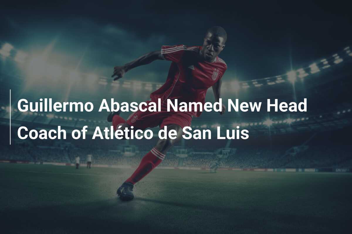 Guermo Abas é o novo treinador do Atlético de San Luis - footboom1.com
