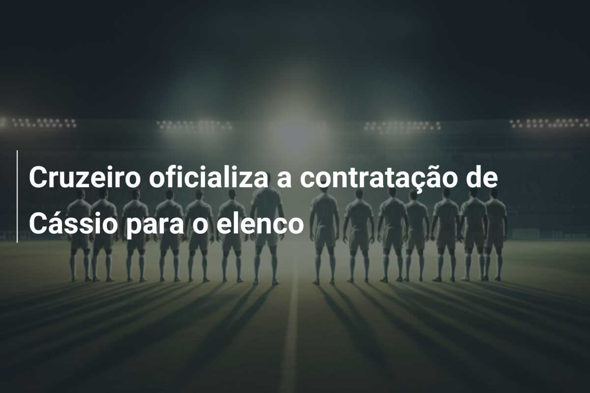 Cruzeiro oficializa a contratação de Cássio para o elenco