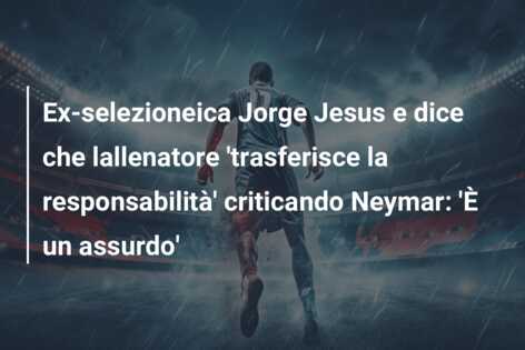 Ex-selezioneica Jorge Jesus e dice che lallenatore ‘trasferisce la responsabilità’ criticando Neymar: ‘È un assurdo’
