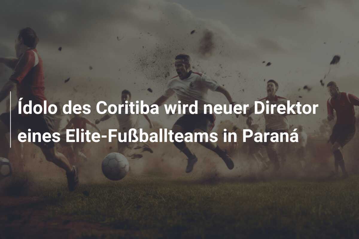 Ídolo des Coritiba wird neuer Direktor eines Elite-Fußballteams in Paraná