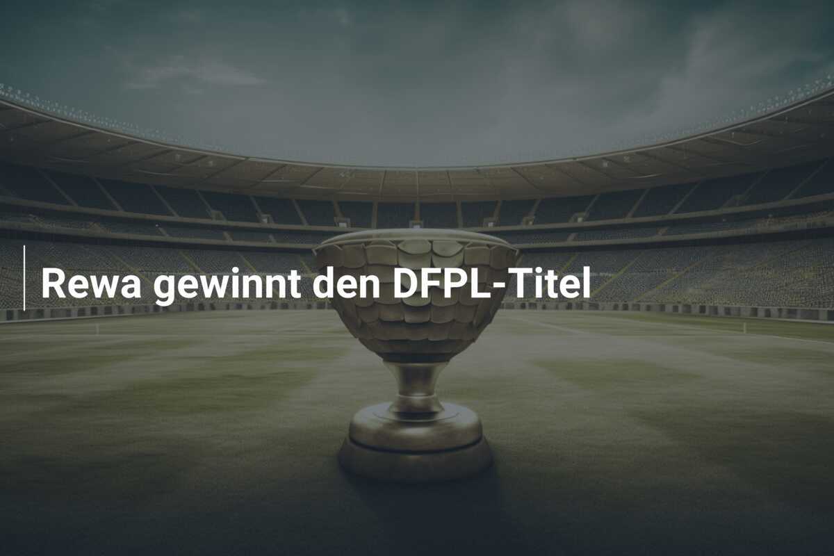 Rewa gewinnt den DFPL-Titel