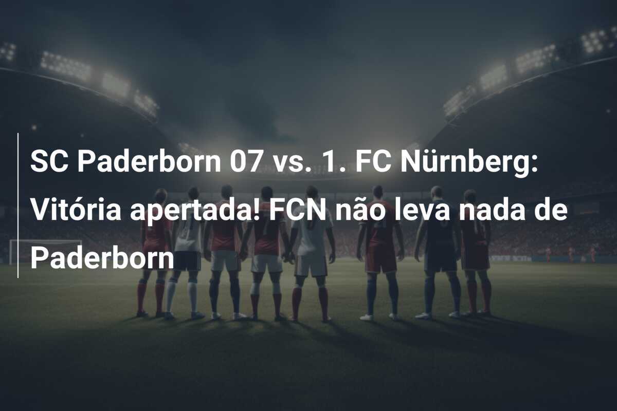 SC Paderborn 07 vs. 1. FC Nürnberg: Vitória apertada! FCN não leva nada de Paderborn
