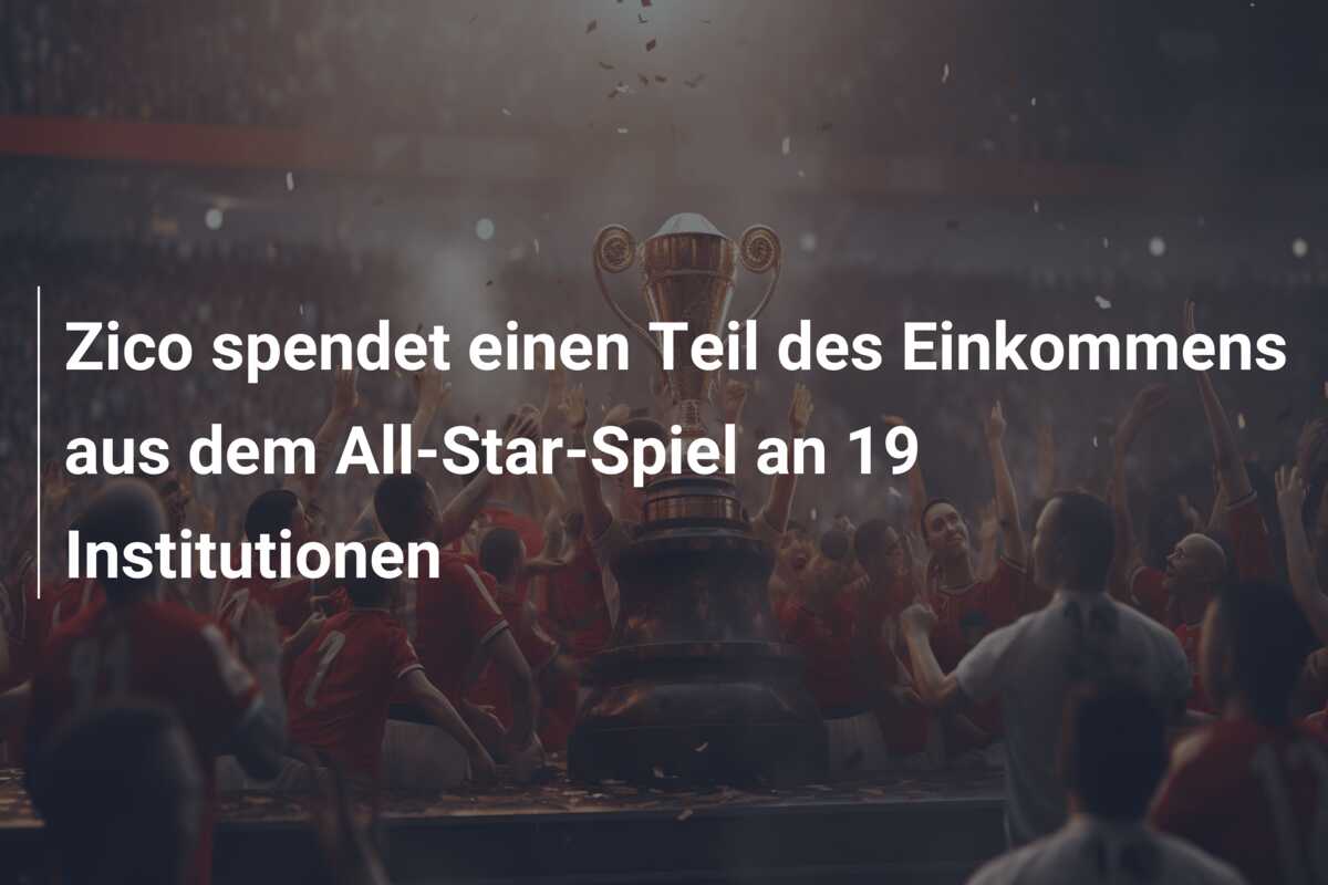 Zico spendet einen Teil des Einkommens aus dem All-Star-Spiel an 19 Institutionen