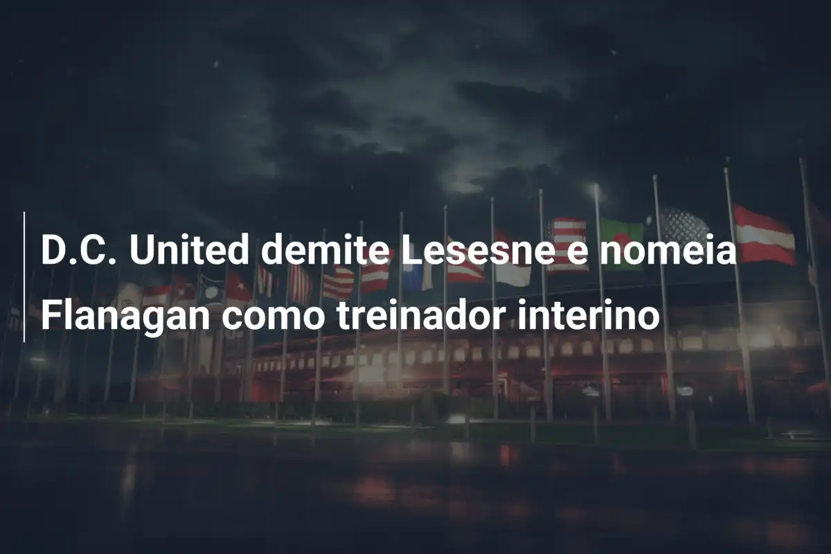 D.C. United demite Lesesne e nomeia Flanagan como treinador interino