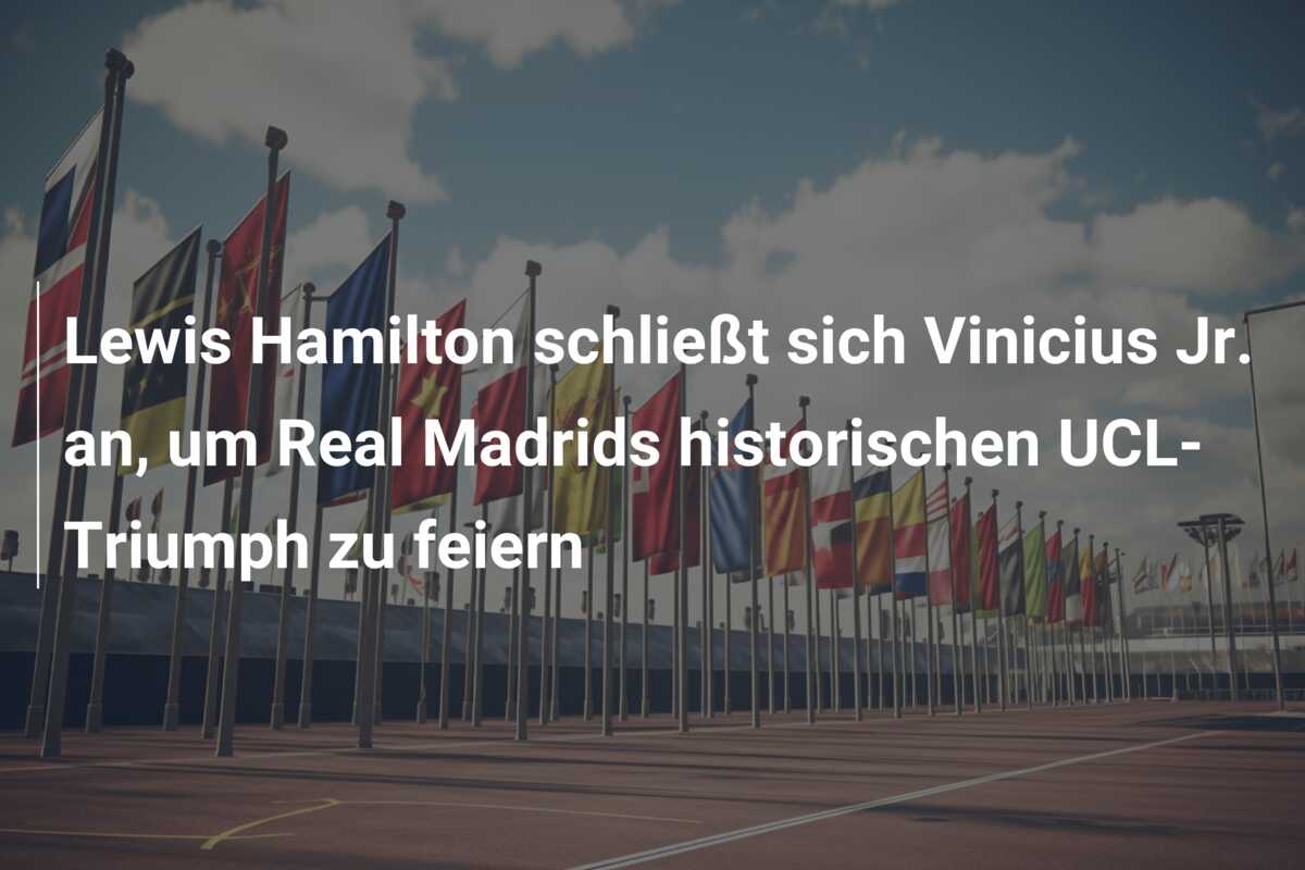 Lewis Hamilton schließt sich Vinicius Jr. an, um Real Madrids historischen UCL-Triumph zu feiern