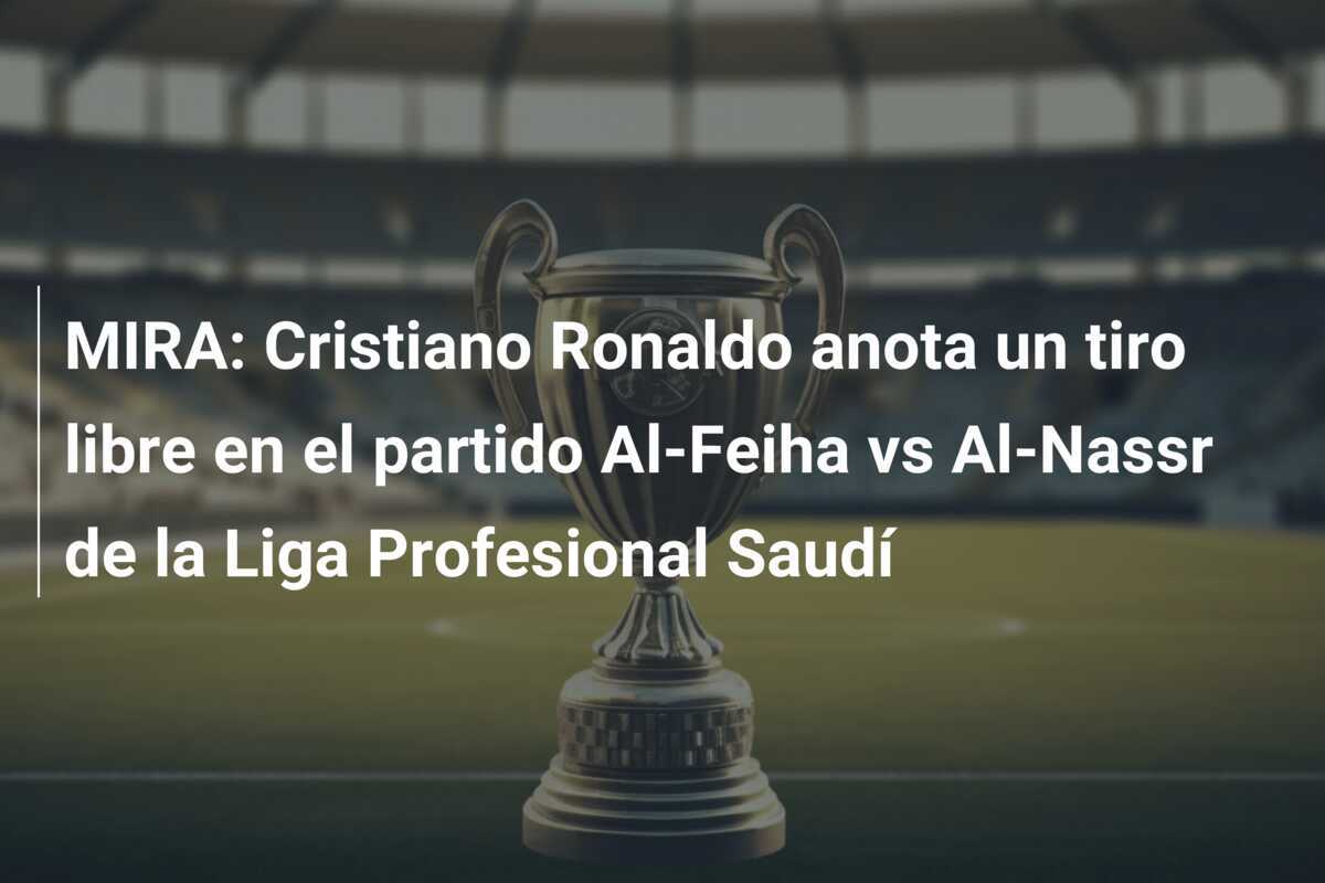 MIRA: Cristiano Ronaldo anota un tiro libre en el partido Al-Feiha vs Al-Nassr de la Liga Profesional Saudí