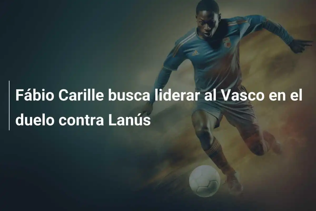 Fábio Carille busca liderar al Vasco en el duelo contra Lanús