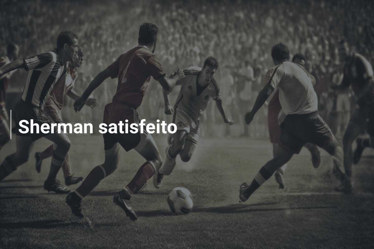 Sherman satisfeito