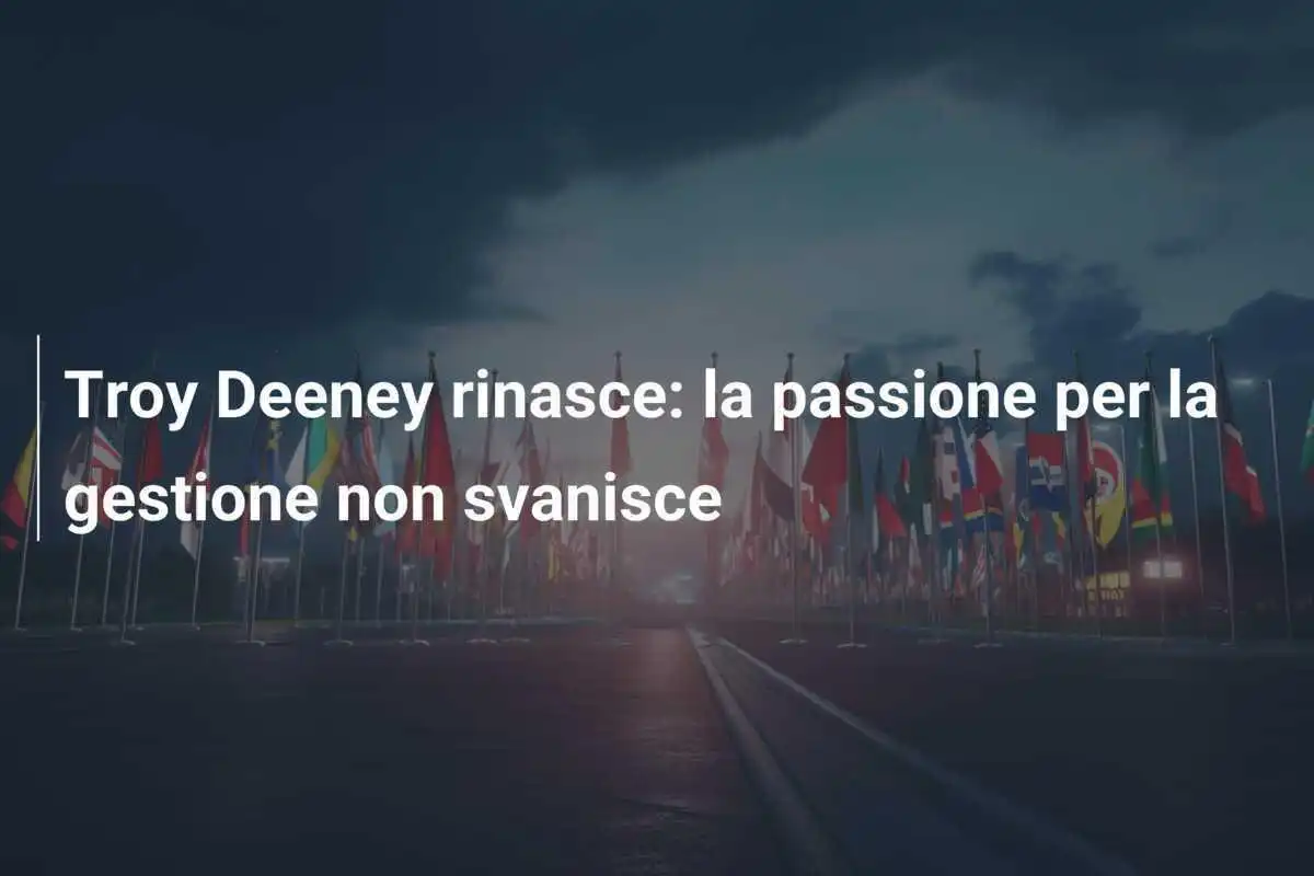 Troy Deeney rinasce: la passione per la gestione non svanisce