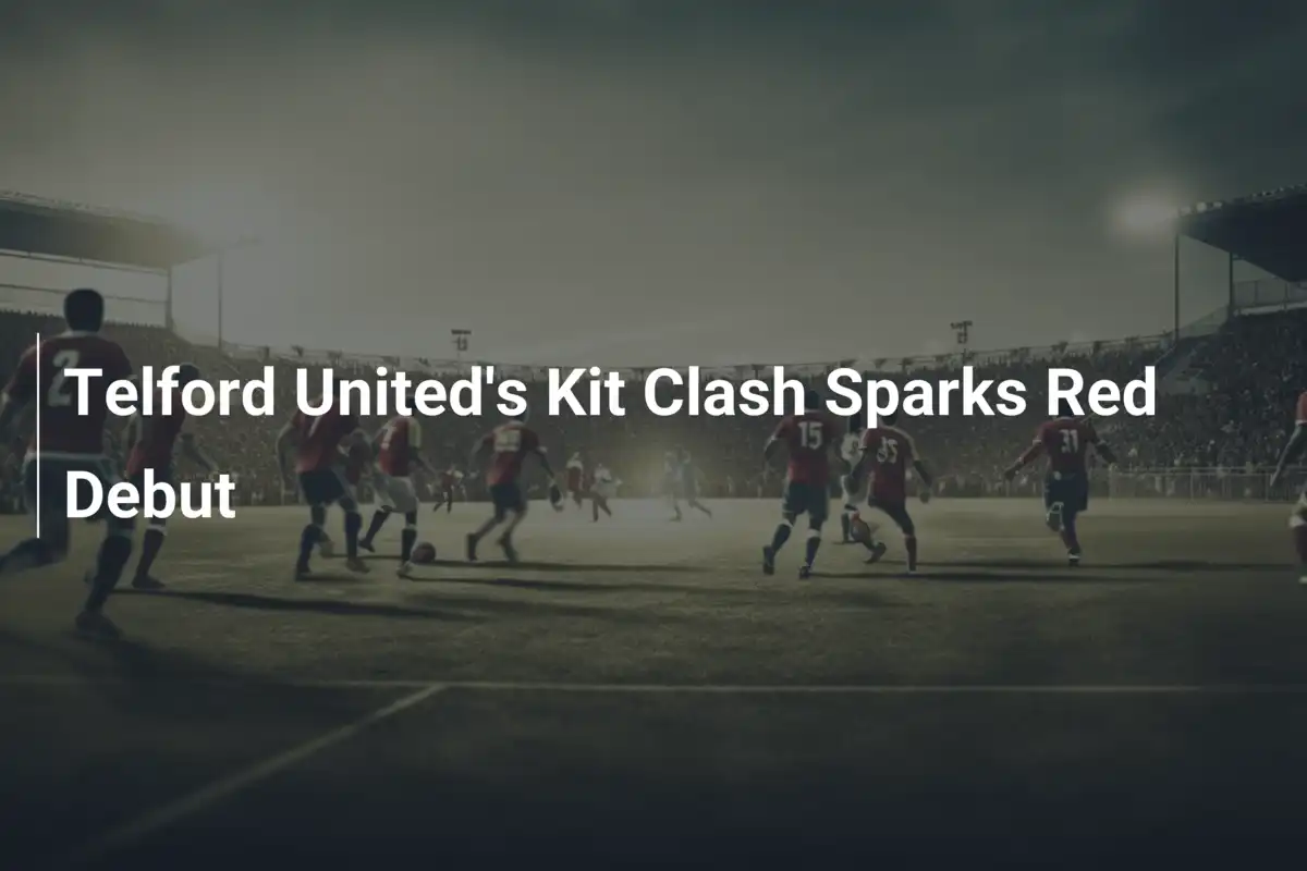Telford United: Scontro di Maglie e Pareggio al Fotofinish