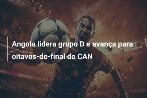 Angola lidera grupo D e avança para oitavos-de-final do CAN