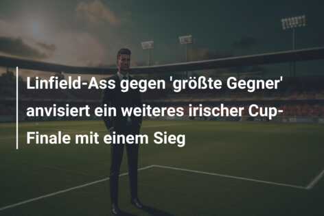 Linfield-Ass gegen ‘größte Gegner’ anvisiert ein weiteres irischer Cup-Finale mit einem Sieg