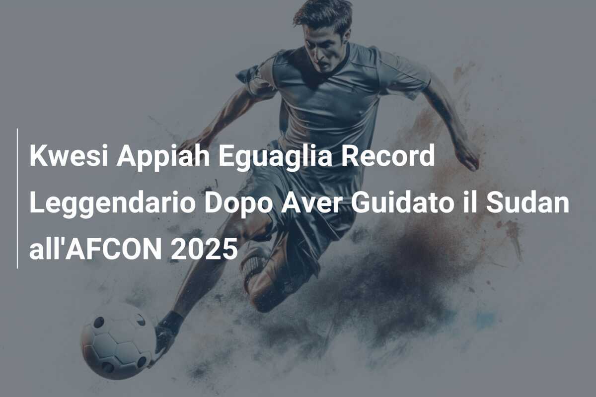 Kwesi Appiah Eguaglia Record Leggendario Dopo Aver Guidato il Sudan all'AFCON 2025