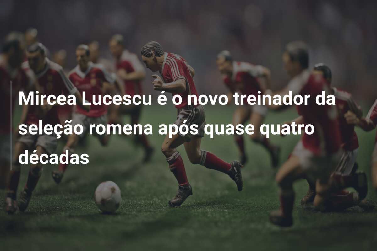 Mircea Lucescu é o novo treinador da seleção romena após quase quatro décadas