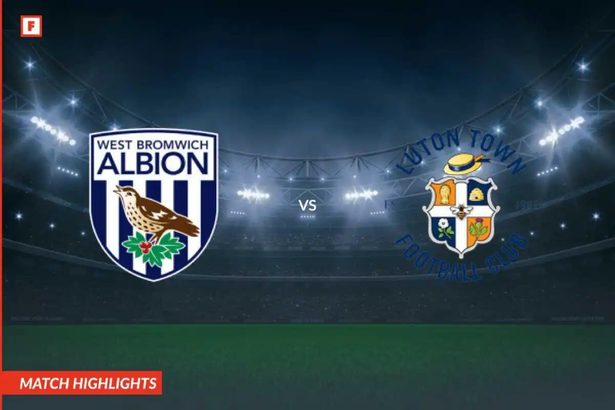 West Bromwich Albion - Luton Town tore und höhepunkte