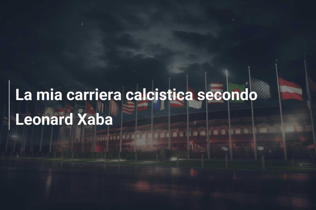 La mia carriera calcistica secondo Leonard Xaba