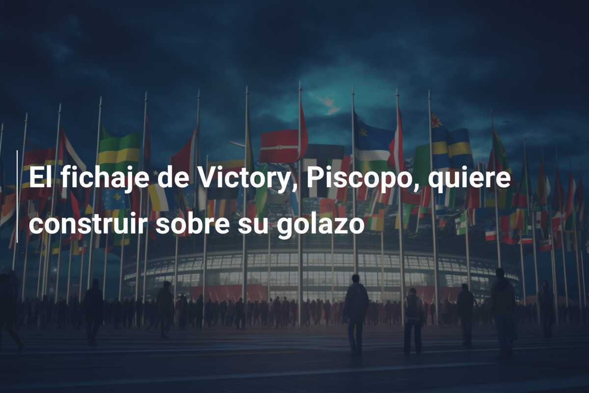 El fichaje de Victory, Piscopo, quiere construir sobre su golazo