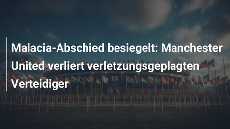 Malacia-Abschied besiegelt: Manchester United verliert verletzungsgeplagten Verteidiger