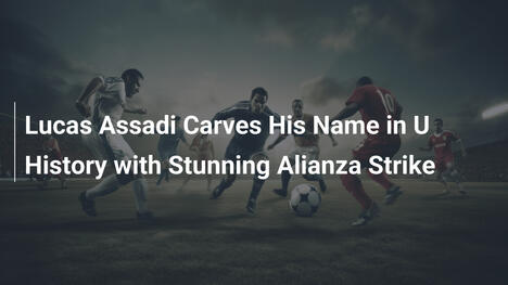 Lucas Assadi Scrive il Suo Nome nella Storia della U con un Gol Stupefacente
