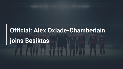 Oxlade-Chamberlain já é jogador do Besiktas