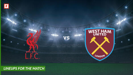 ลิเวอร์พูล ปะทะ เวสต์แฮมยูไนเต็ด: รายชื่อผู้เล่นสำหรับการแข่งขัน