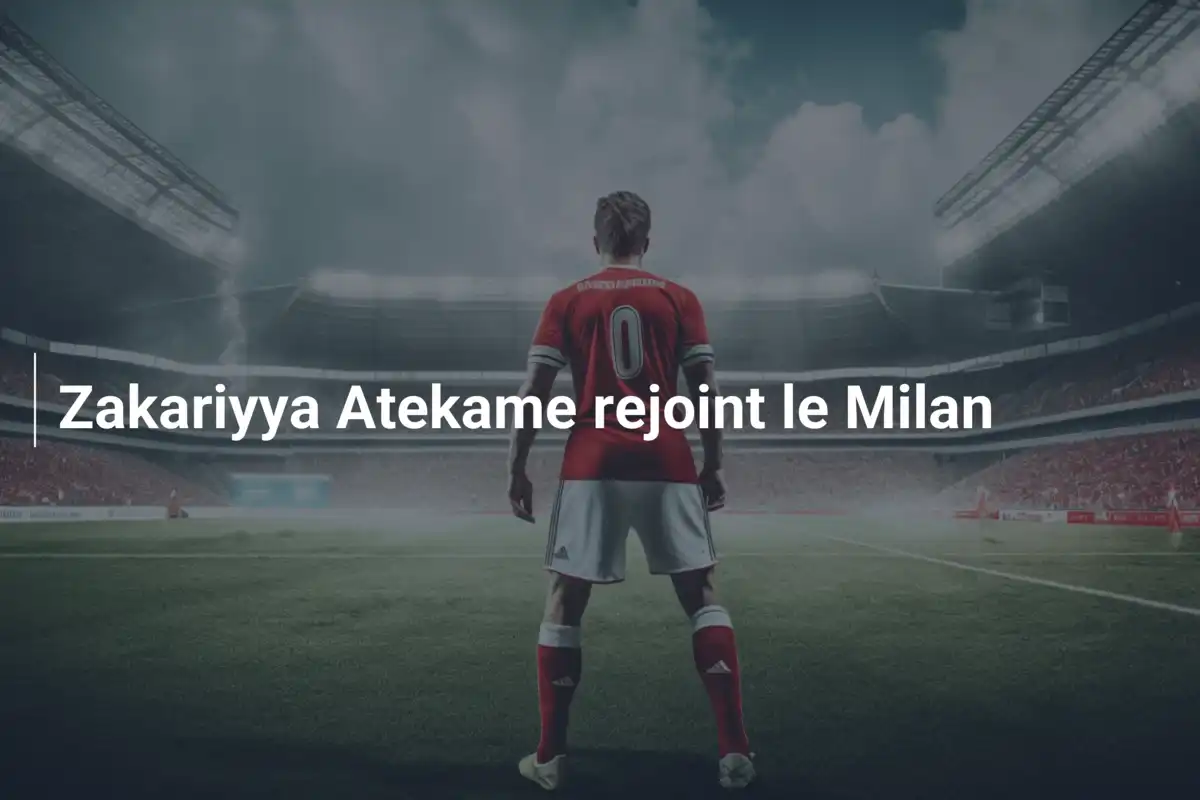 Zakariyya Atekame rejoint le Milan