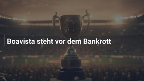 Boavista steht vor dem Bankrott