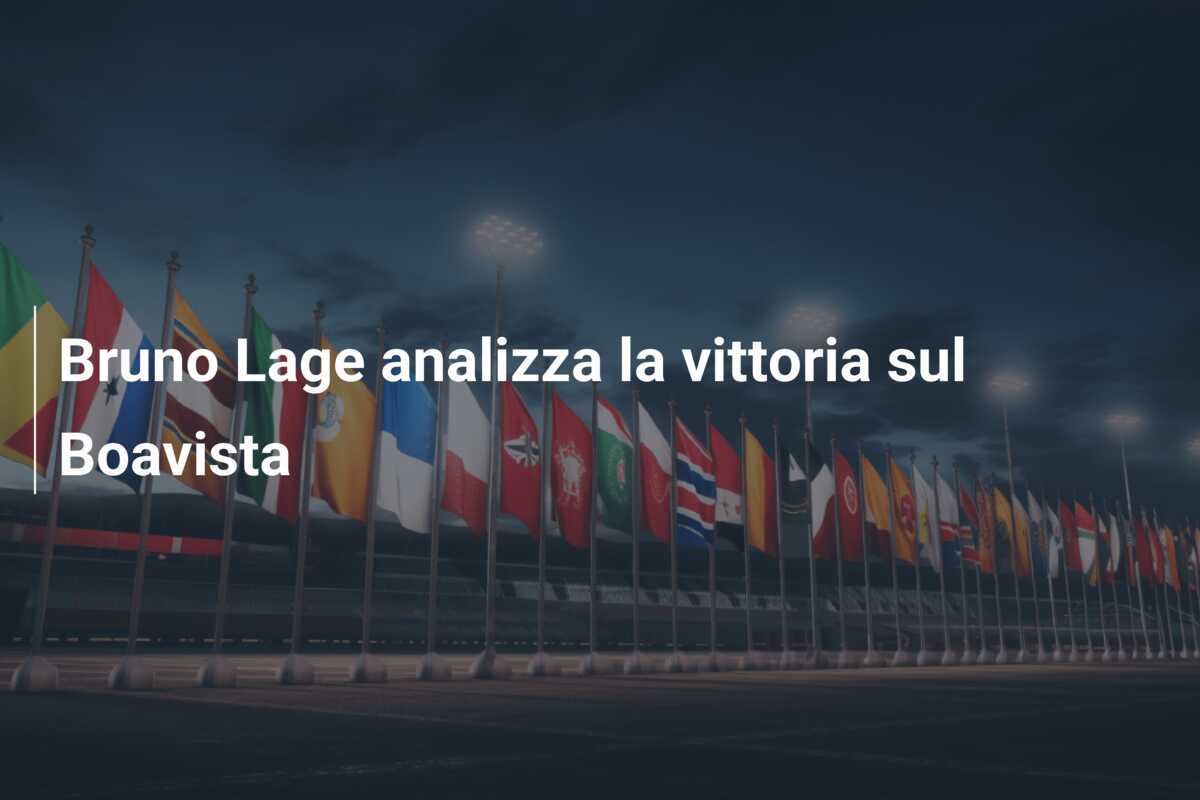 Bruno Lage analizza la vittoria sul Boavista