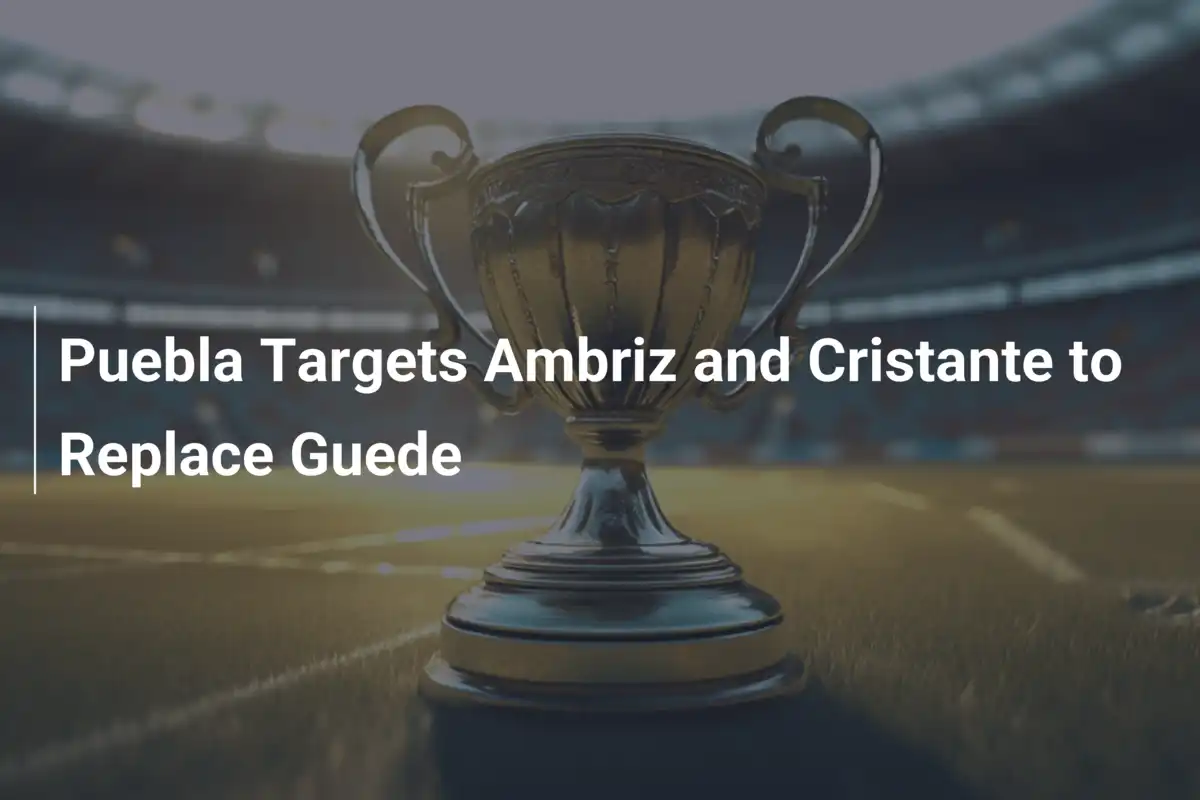 Puebla de Olho em Ambriz e Cristante para Substituir Guede