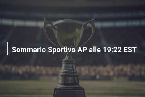 Sommario Sportivo AP alle 19:22 EST