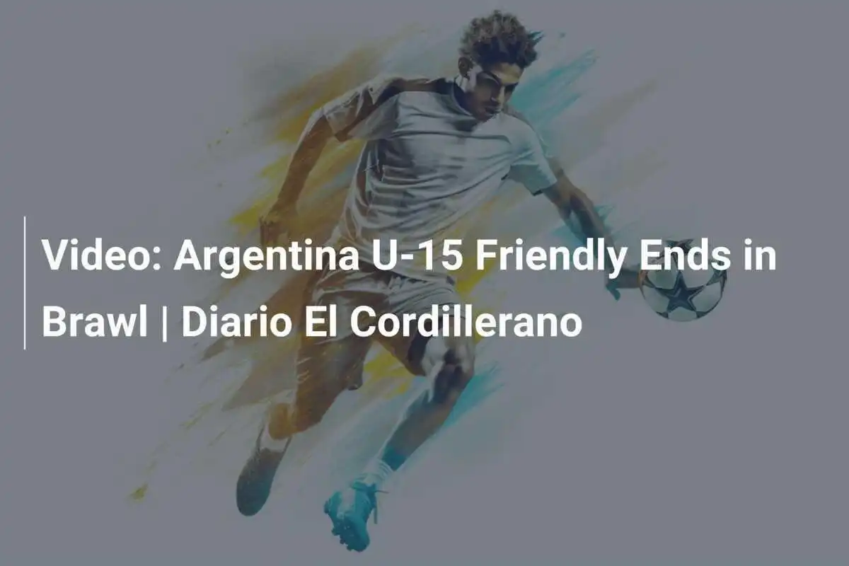 Video: Amicalul U-15 al Argentinei se termină în bătaie