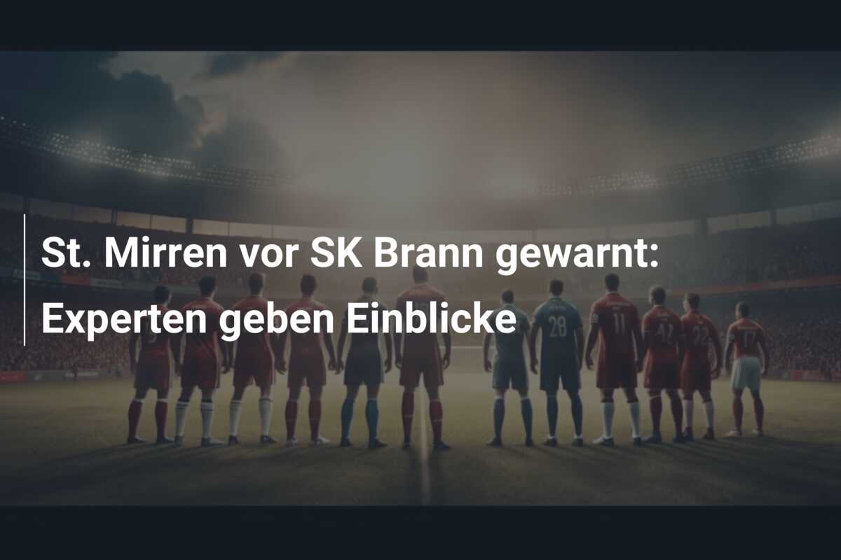 St. Mirren vor SK Brann gewarnt: Experten geben Einblicke