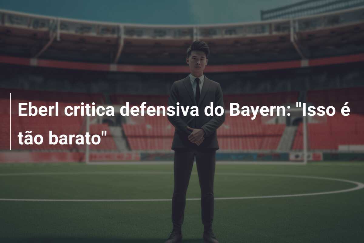 Eberl critica defensiva do Bayern: "Isso é tão barato"