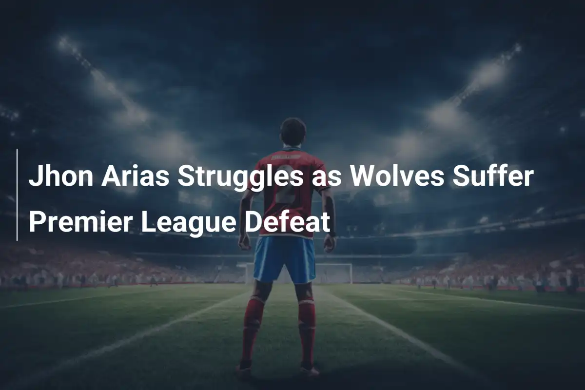 Jhon Arias kämpft: Wolves unterliegen Bournemouth im Premier-League-Drama