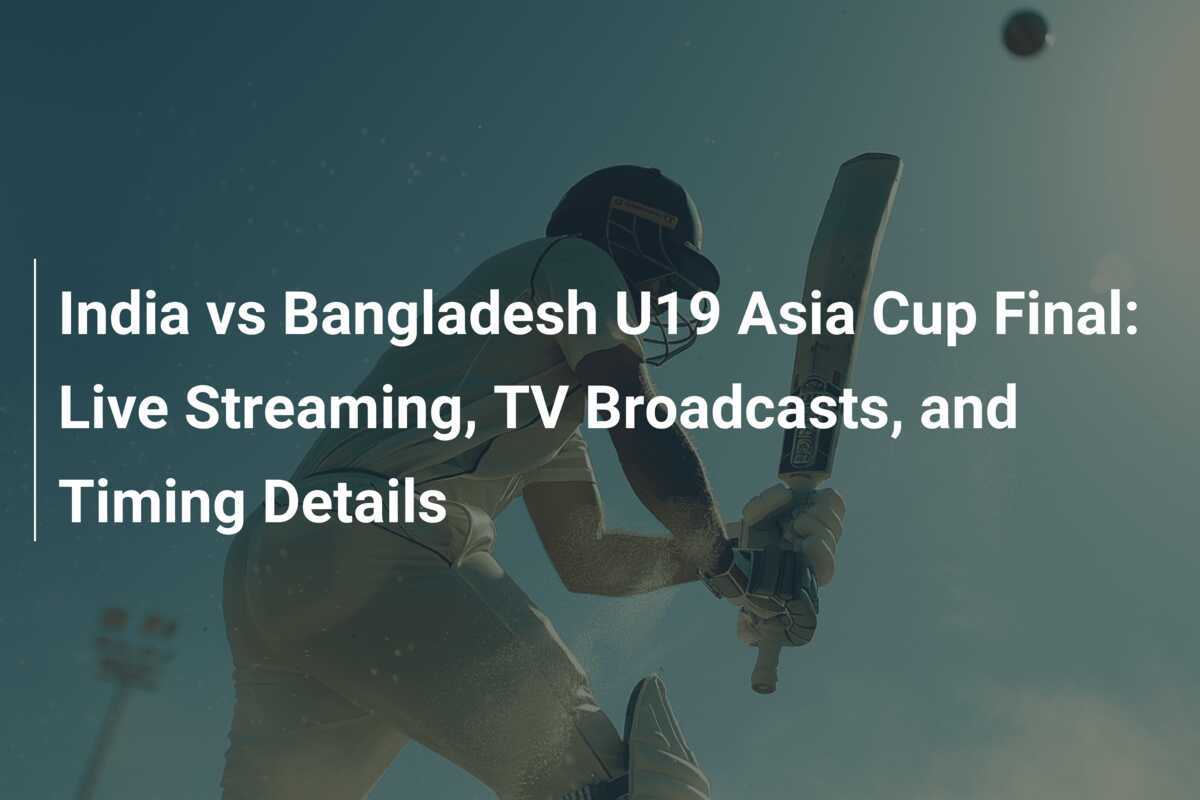 India vs Bangladesh U19 Asia Cup Final Live Streaming, TV Broadcasts