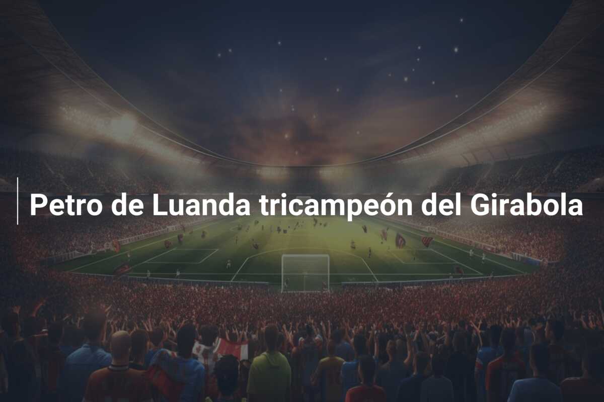 Petro de Luanda tricampeón del Girabola