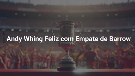 Andy Whing Feliz com Empate de Barrow