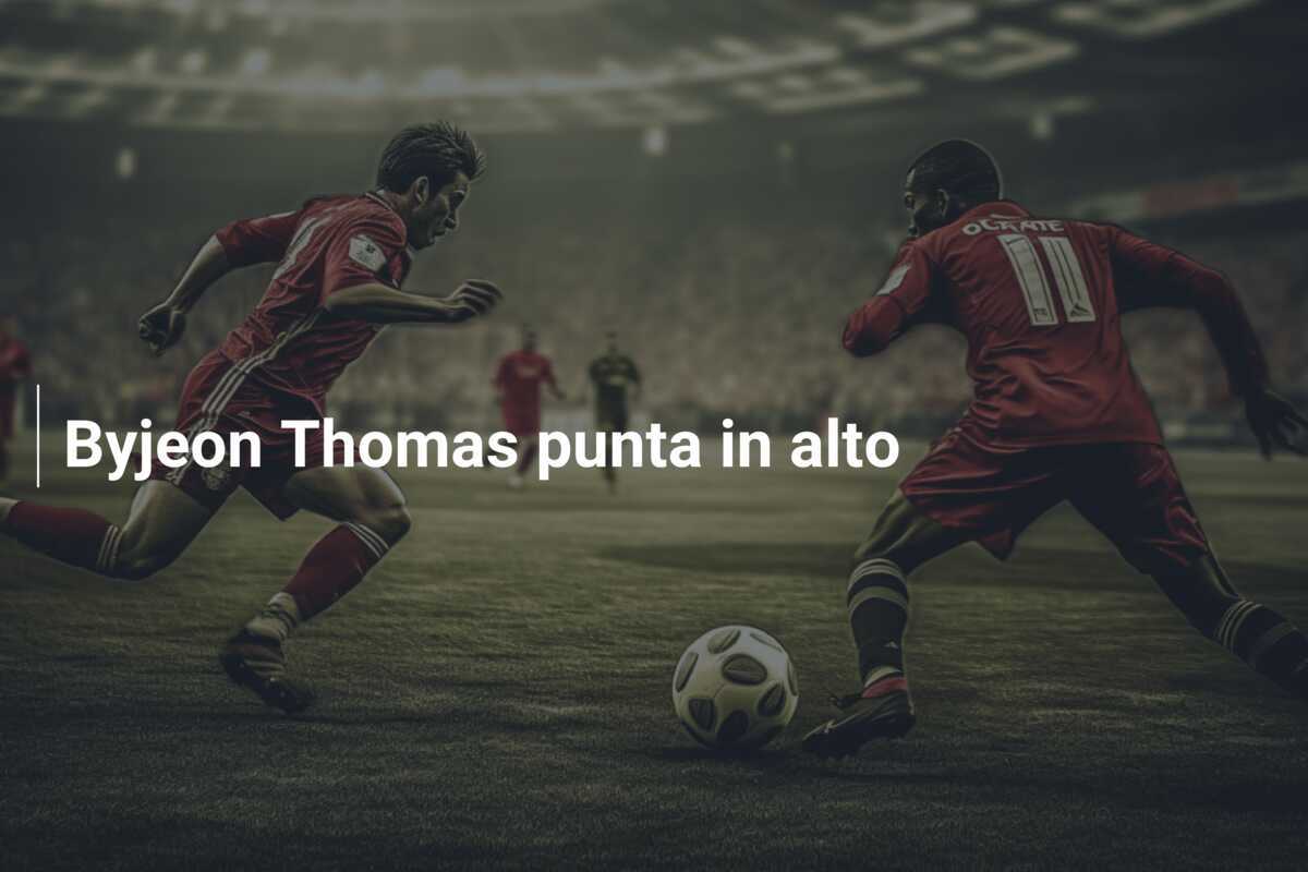 Byjeon Thomas punta in alto