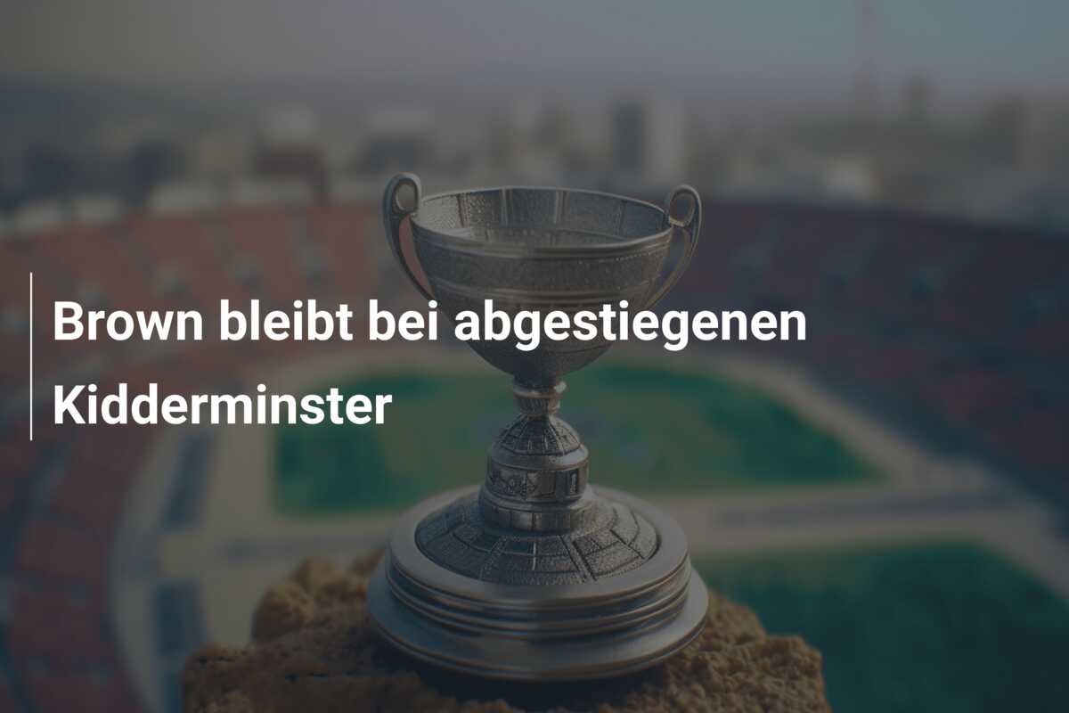 Brown bleibt bei abgestiegenen Kidderminster