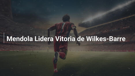 Mendola Lidera Vitoria de Wilkes-Barre