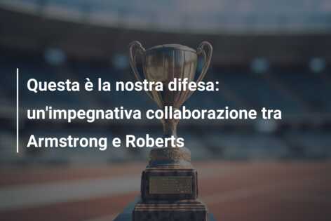 Questa è la nostra difesa: un’impegnativa collaborazione tra Armstrong e Roberts