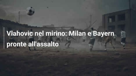 Vlahovic nel mirino: Milan e Bayern pronte all'assalto