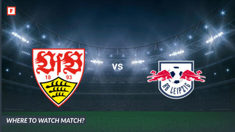 ดู VfB สตุ๊ตการ์ท - RasenBallsport Leipzig: ได้ที่ไหน ช่องทีวีและเวลาเริ่ม