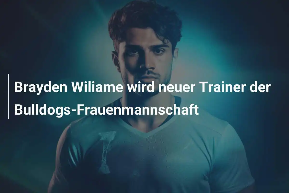 Brayden Wiliame wird neuer Trainer der Bulldogs-Frauenmannschaft
