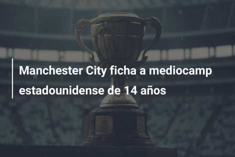 Manchester City ficha a mediocamp estadounidense de 14 años