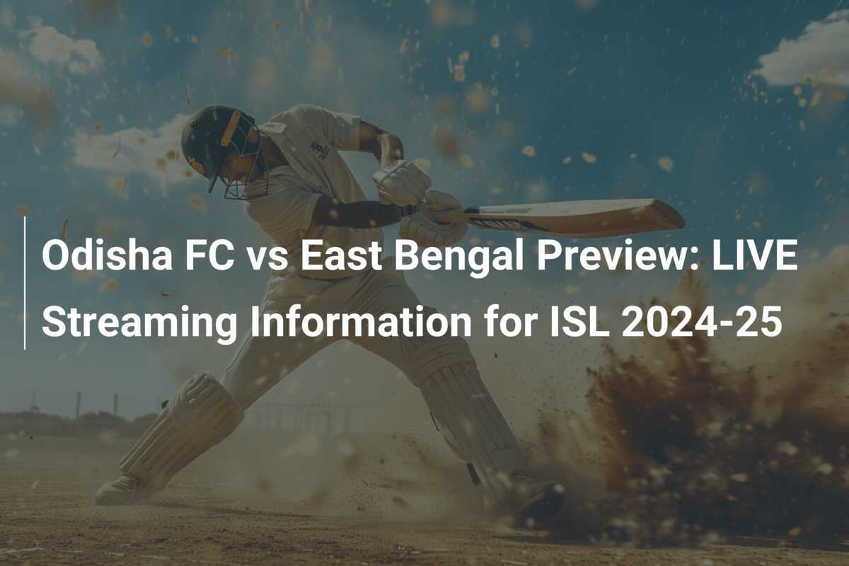 Odisha FC vs East Bengal Preview: LIVE Streaming Information for ISL ...