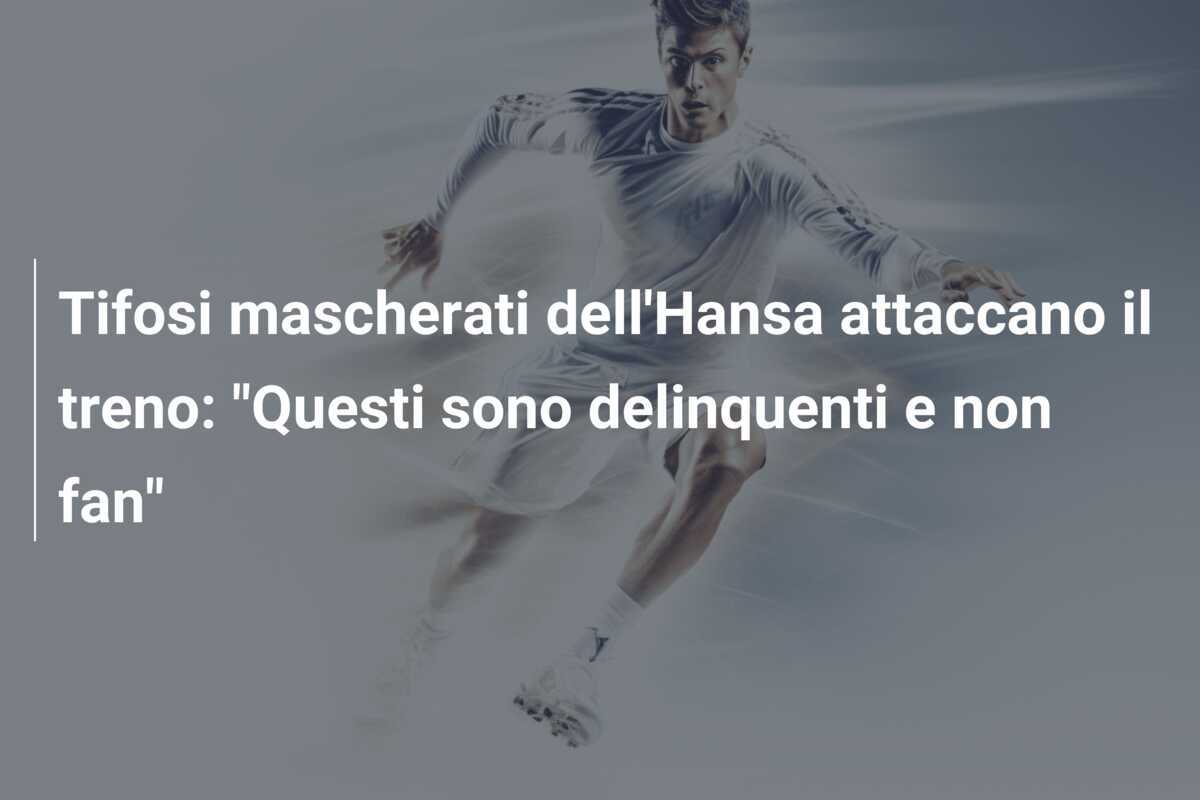 Tifosi mascherati dell'Hansa attaccano il treno: "Questi sono delinquenti e non fan"